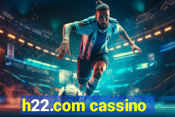 h22.com cassino